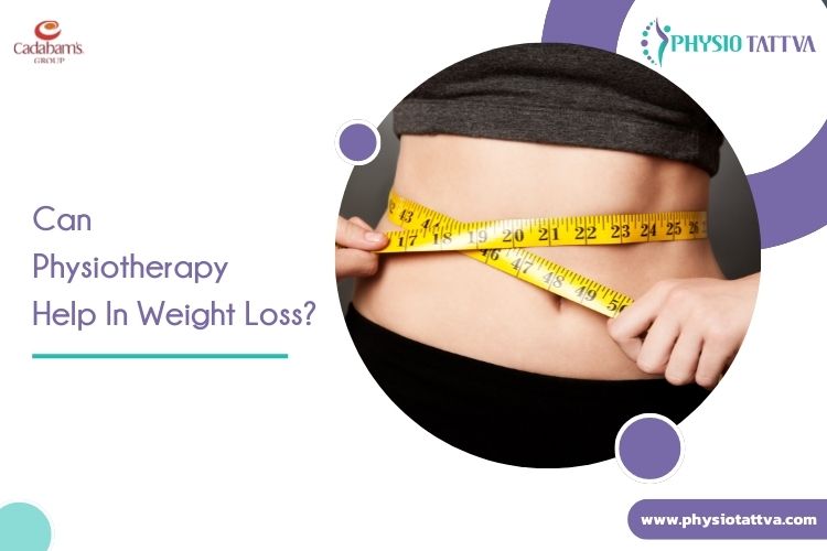 Can Physiotherapy Help In Weight Loss?